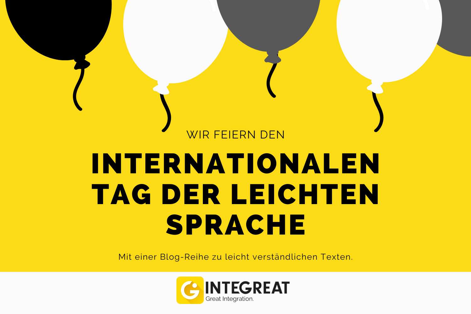 Wir feiern den Internationalen Tag der Leichten Sprache. Mit einer Blog-Reihe zu leicht verständlichen Texten.